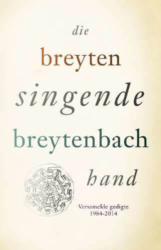 Die singende hand - Breyten Breytenbach