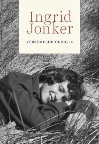 Ingrid Jonker: Versamelde gedigte - Ingrid Jonker