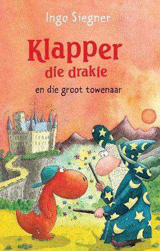 Klapper die drakie en die groot towenaar - Ingo Siegner