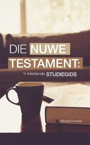Die Nuwe Testament - BIBLE