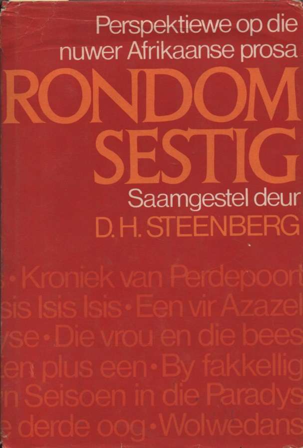 Rondom Sestig: Perspektiewe op die nuwer Afrikaanse prosa. Tweedehan - DH Steenberg