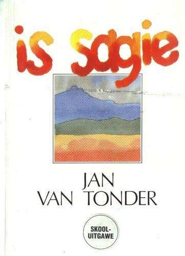 Is Sagie (Skooluitgawe) - VANTONDER