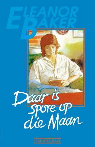 Daar Is spore op die maan - Eleanor Baker