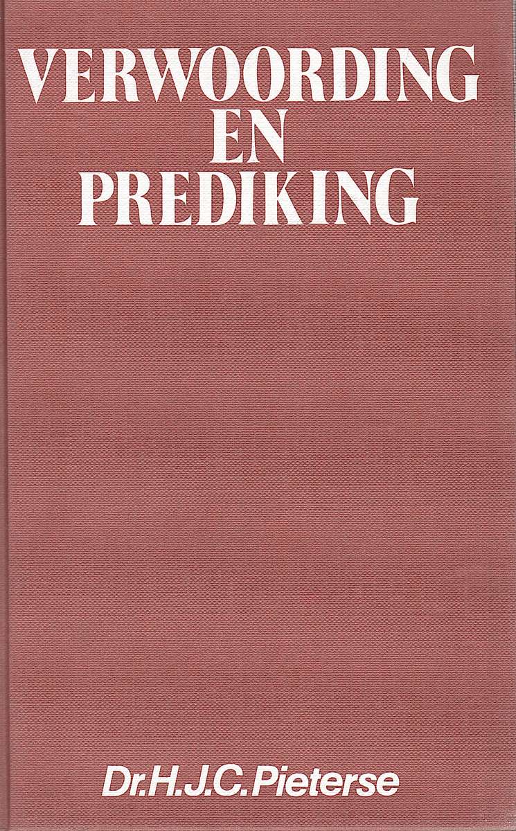 VERWOORDING EN PREDIKING - PIETERSE,HJC