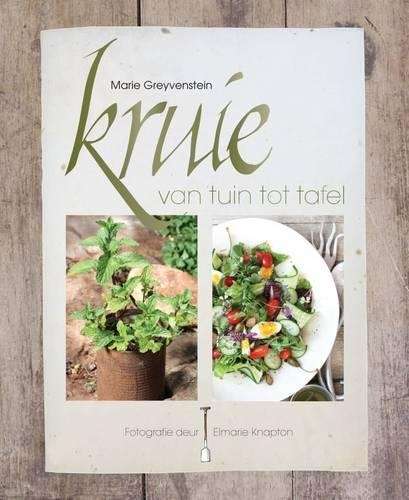 Kruie van tuin tot tafel - Marie Greyvenstein