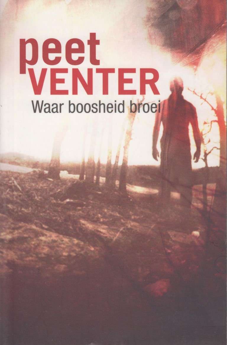 Waar Boosheid Broei - Venter, Peet