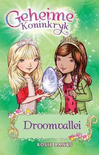 Geheime Koninkryk: Droomvallei: Boek 9 - Rosie Banks