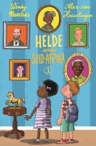 Helde van Suid-Africa: Volume 1 - Wendy Maartens