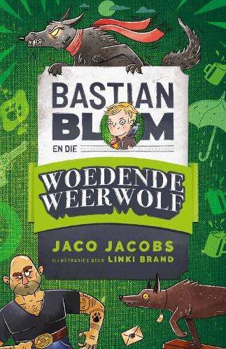 Bastian Blom en die woendende weerwolf - Jaco Jacobs