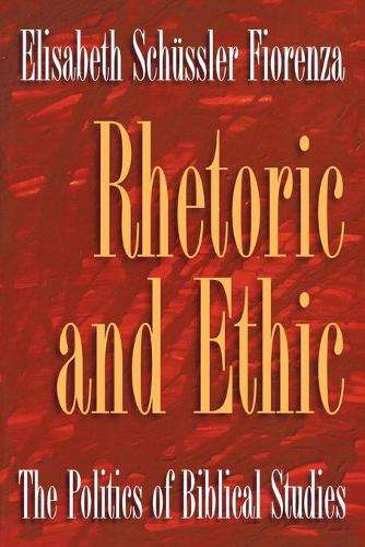 Rhetoric and Ethic - Elisabeth Schussler Fiorenza