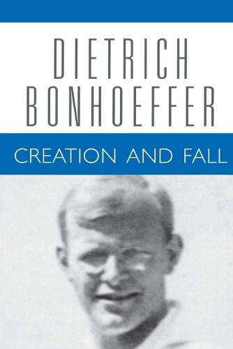 CREATION & FALL - BONHOEFER,D