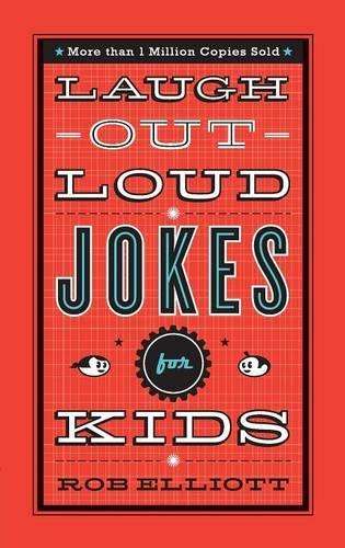 Laugh-out-loud Jokes for Kids - Rob Elliott
