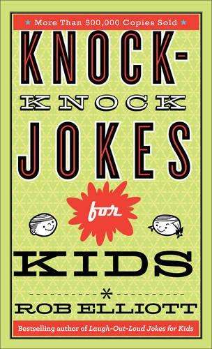 Knock-Knock Jokes for Kids - Rob Elliott