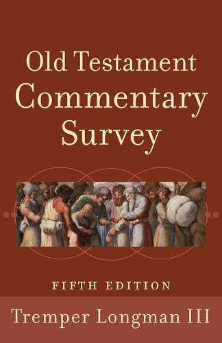 OT COMMENTARY SURVEY 5TH ED - LONGMAN,T