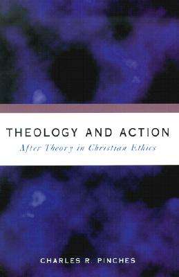 Theology and Action - Charles R. Pinches