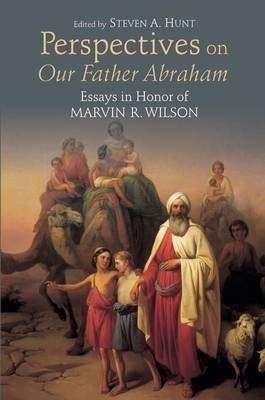 Perspectives on Our Father Abraham - HUNTER,S