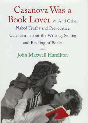 Casanova Was a Book Lover - John Maxwell Hamilton