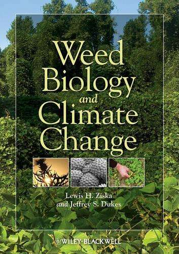 Weed Biology and Climate Change - Lewis H. Ziska