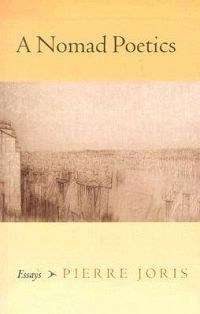 A Nomad Poetics - Pierre Joris