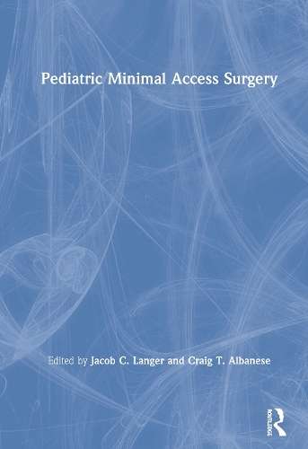 Pediatric Minimal Access Surgery - LANGER,JC