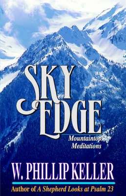 Sky Edge: Mountaintop Meditations - W P Keller