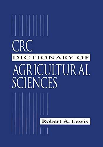 CRC Dictionary of Agricultural Sciences - Robert Alan Lewis