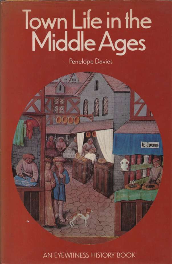 Town Life in the Middle Ages. Second-hand SECONDHAND - Penelope Davies