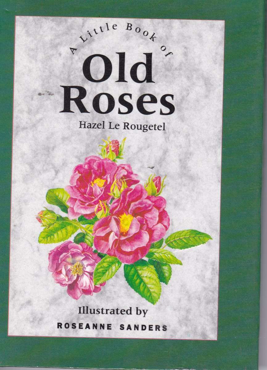 LITTLE BOOK OF OLD ROSES SECONDHAND - LEROUGETEL,H