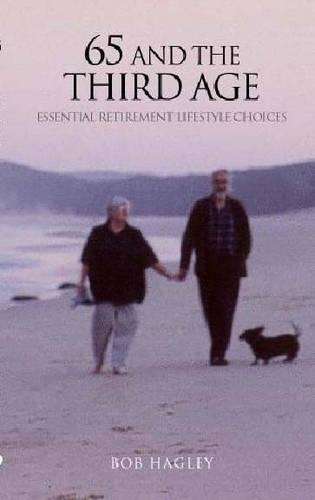 65 and the third age - Bob Hagley