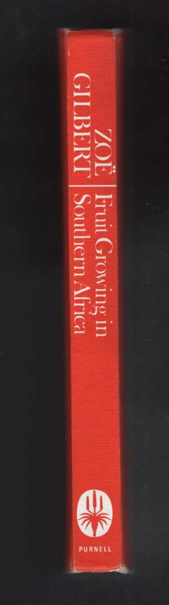 Fruit Growing in Southern Africa - Gilbert, Zoe