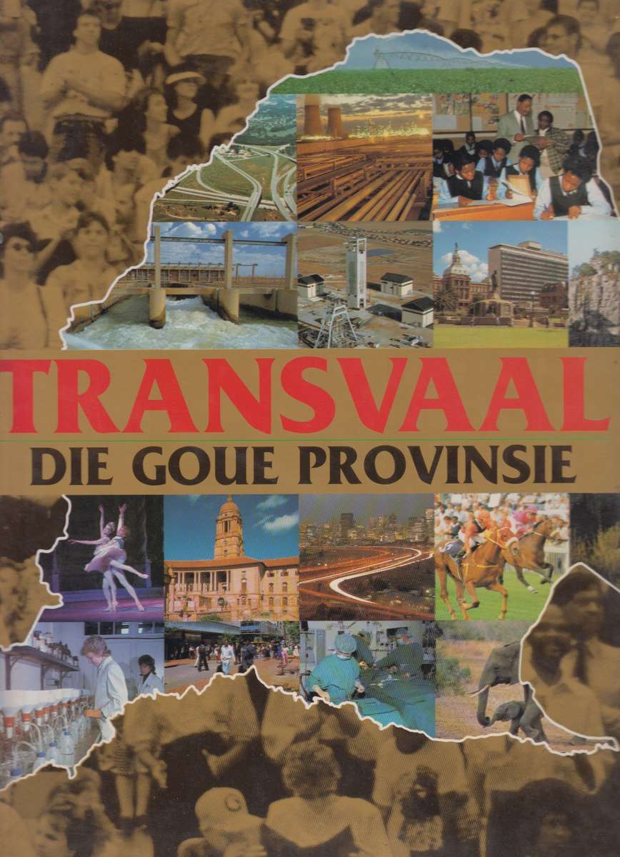 Transvaal die goue provinsie - Chris van Rensburg