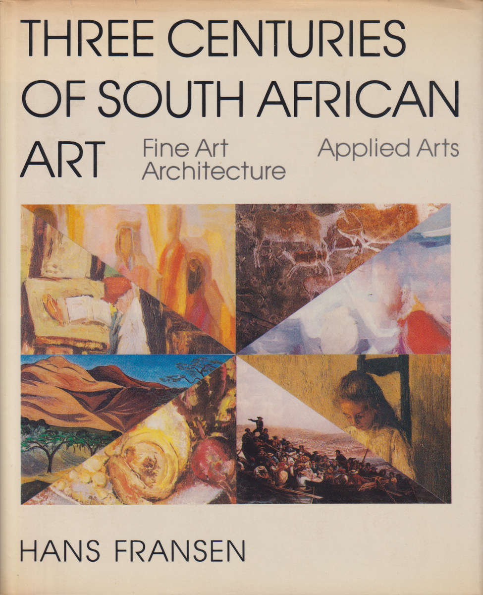 Three centuries of South African art SECONDHAND - Hans Fransen