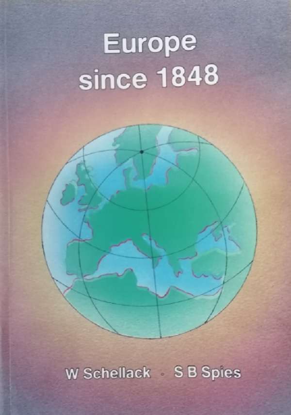 Europe Since 1848 - SCHELLACK,W