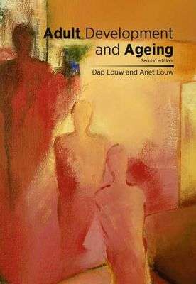 ADULT DEVELOPMENT & AGEING 2ED 2H SECONDHAND - LOUW,D