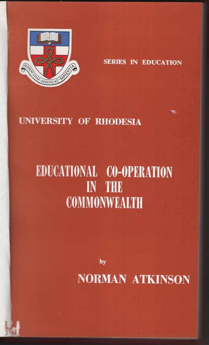 Educational Co-operation in Commonwealth: An Historical Study. Serie - Atkinson, Norman