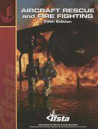 AIRCRAFT RESCUE & FIRE FIGHTING 5ED - IFSTA