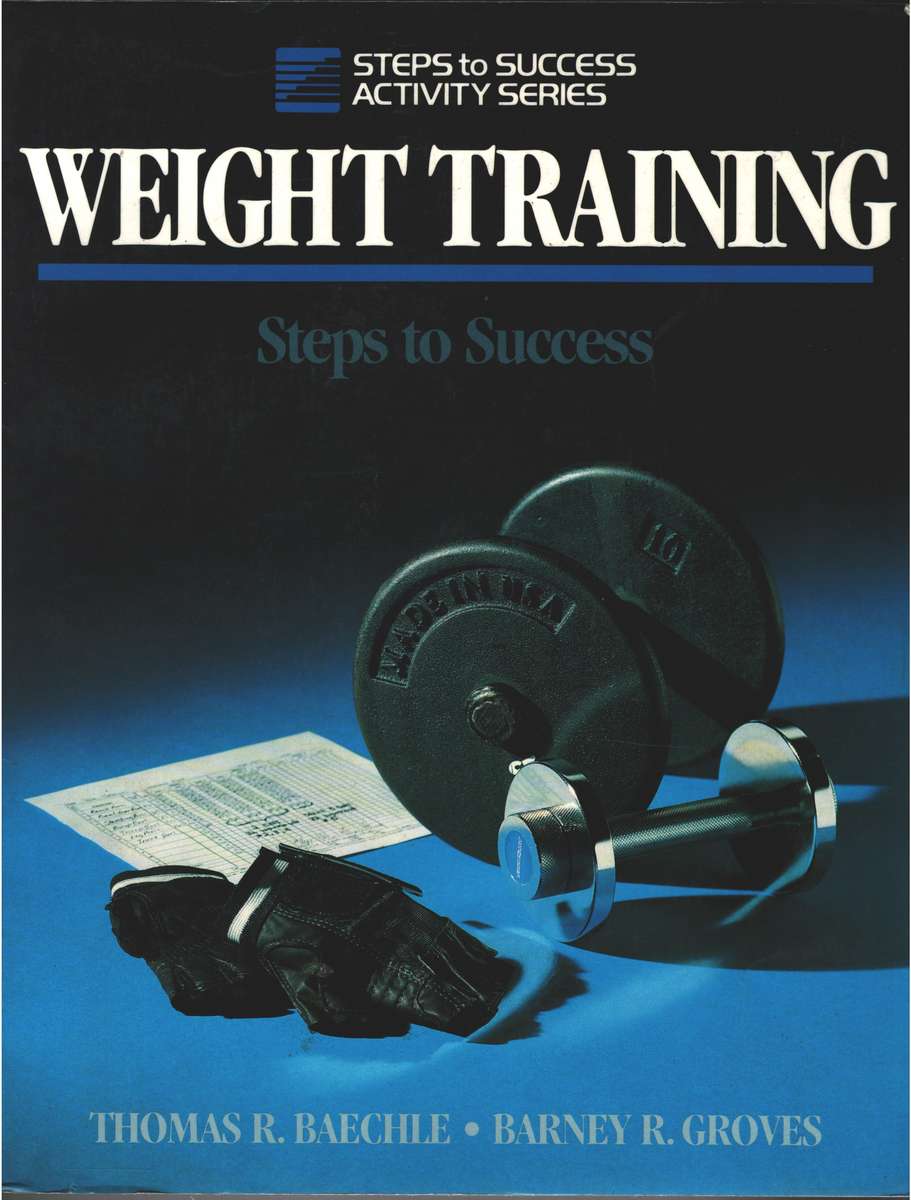 WEIGHT TRAINING STEPS TO SUCCESS SECONDHAND - BAECHLE