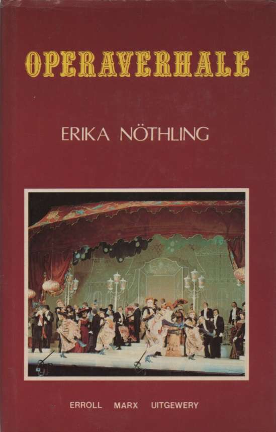 Operaverhale. Tweedehands SECONDHAND - Erika Nothling