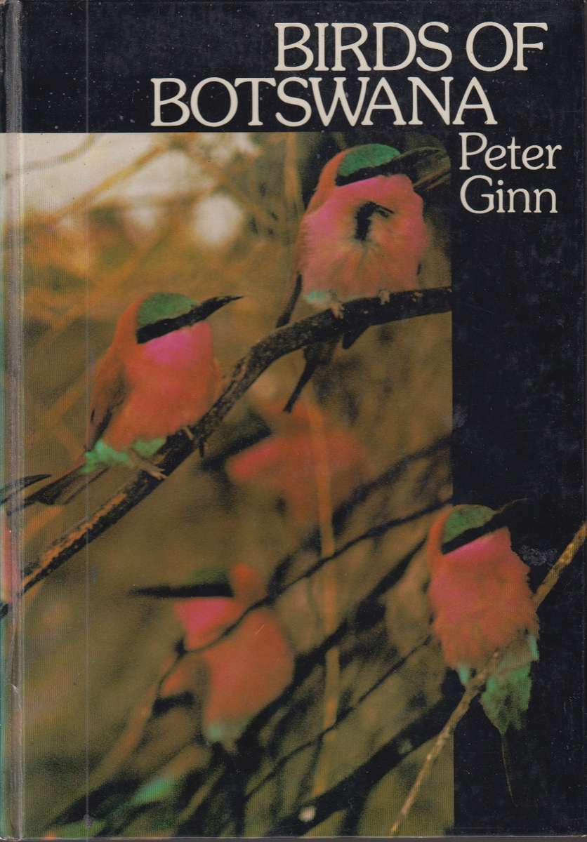 BIRDS OF BOTSWANA - GINN,P