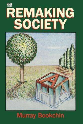Remaking Society - Murray Bookchin