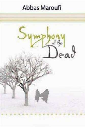 Symphony of the Dead - Abbas Maroufi