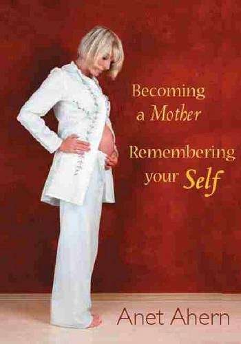 Becoming a Mother - Anet Ahern