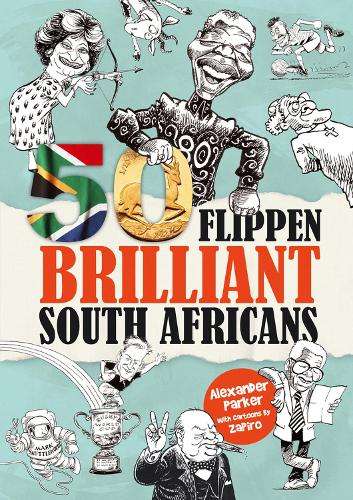 50 Flippen Brilliant South Africans - Alexander Parker