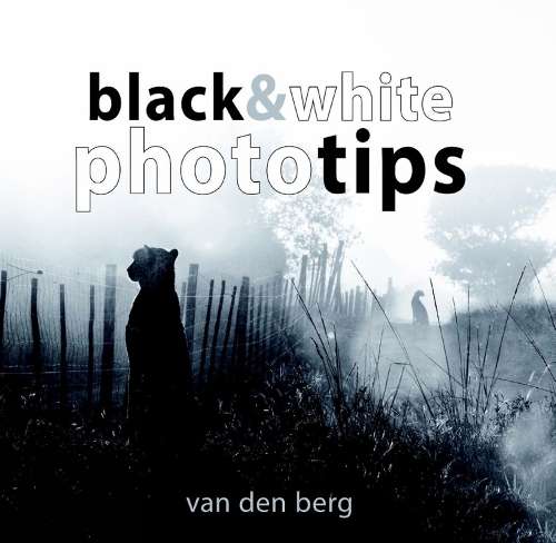 Black & White Phototips - Heinrich Van den Berg