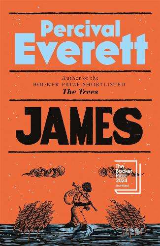 James: Shortlisted for the Booker Prize 2024 - Percival Everett - 9781035031245