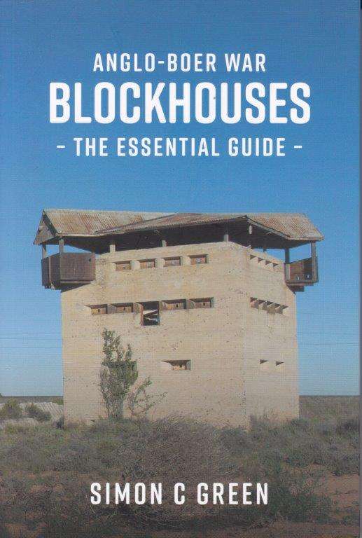ANGLO BOER WAR BLOCKHOUSE THE ESSENTIAL - GREEN,S