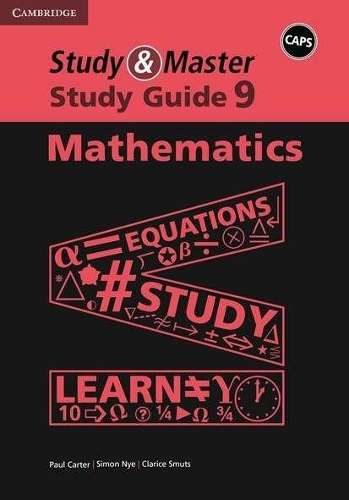 Study & Master Study Guide Mathematics Grade 9 (CAPS) - Paul Carter