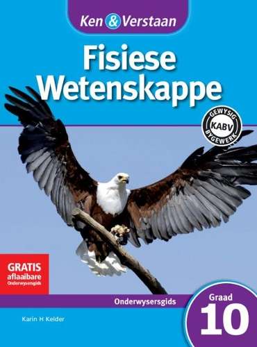 KEN & VERSTAAN FISIESE WETENSKAP GR10 OG - PS-GR10