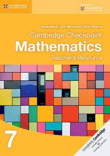 Cambridge Checkpoint Mathematics Teacher's Resource 7 - Greg Byrd