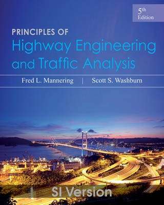PRINCIPLES OF HIGHWAY ENGIN&TRAFFIC 5E SECONDHAND - MANNERING,FL
